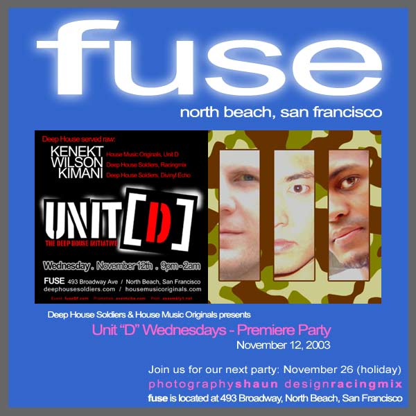 Unit "D" Wednesdays - Fuse San Francisco - Deep House Soldiers & House Music Originals featuring DJs: Kenekt, Wilson, Kimani, J-Spec